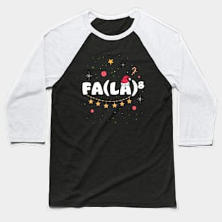 Fa La 8 - funny christmas Baseball T-Shirt